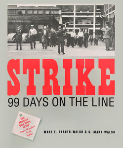 Strike! 99 Days on the Line